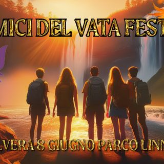 Gli Amici del Vata Festival: Professionisti con un’Anima Olistica