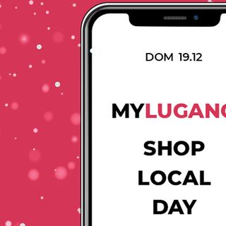 Domenica 19 c’è il &quot;MyLugano Shop Local Day&quot;