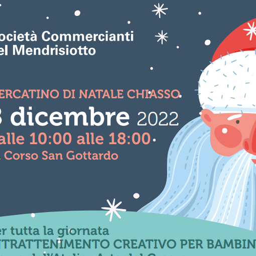 Natale a Chiasso 2022: tanti gli eventi in programma per giovedì 8 dicembre