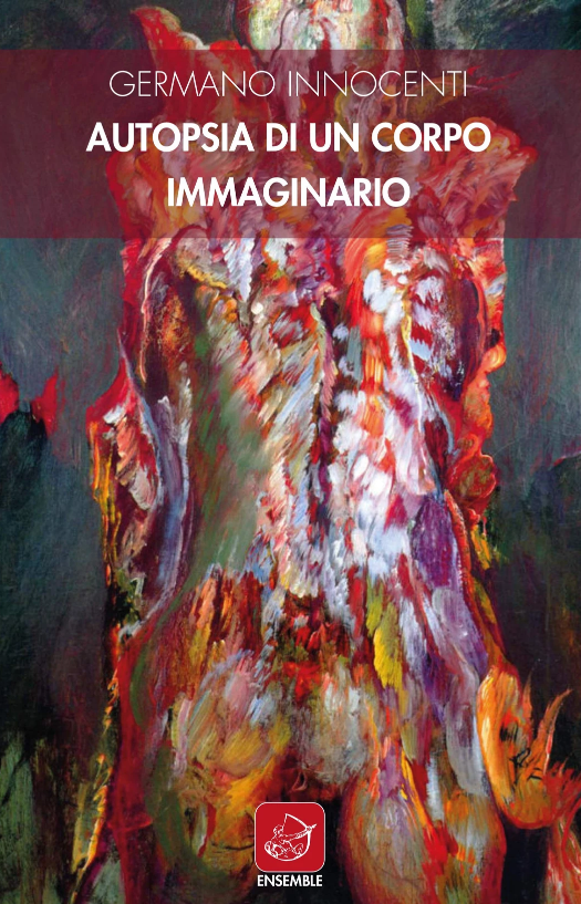 Recensione: Autopsia di un corpo immaginario, Germano Innocenti Recensione: Autopsia di un corpo immaginario, Germano Innocenti