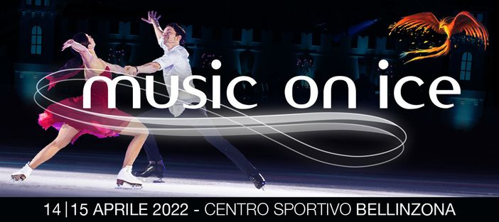 Music on Ice... a Bellinzona la Magia continua Music on Ice... a Bellinzona la Magia continua