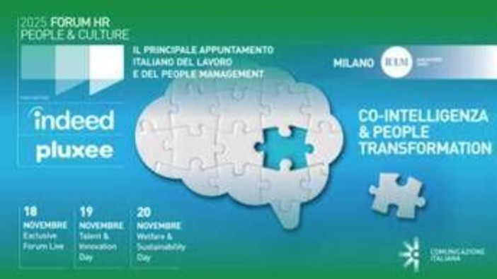 Lavoro, Comunicazione Italiana: al via XVII edizione Forum hr people &amp; culture 2025