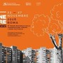 A Roma 'Ri-generare con creatività', I Forum nazionale sulla rigenerazione urbana culturale A Roma 'Ri-generare con creatività', I Forum nazionale sulla rigenerazione urbana culturale